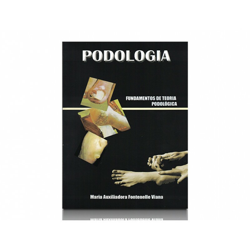 Livro Fundamentos de Teoria Podológica