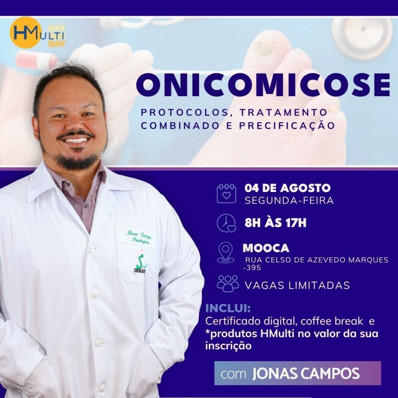 HMultiDay: Onicomicose - Protocolos, Tratamento Combinado e Precificação com Jonas Campos